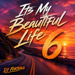 Portada DJ FORTUNA - Its My Beautiful Life 6
