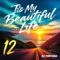 Portada DJ FORTUNA - Its My Beautiful Life 12