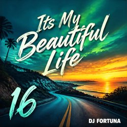 Portada DJ FORTUNA - Its My Beautiful Life 16