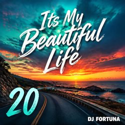Portada DJ FORTUNA - Its My Beautiful Life 20