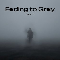 Portada Alex K - Fading to Gray