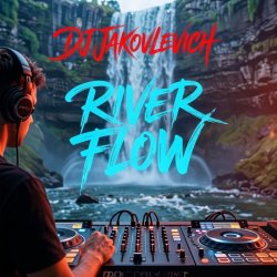 Portada DJ Jakovlevich - River Flow (Lounge)