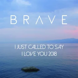 Portada Brave - I Just Called To Say I Love You