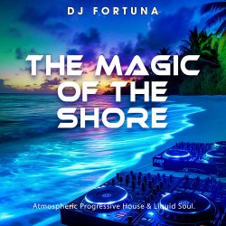 Portada DJ FORTUNA - THE MAGIC OF THE SHORE (DJ FORTUNA)