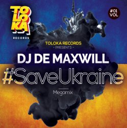 Portada DJ De Maxwill - #SaveUkraine Megamix 001
