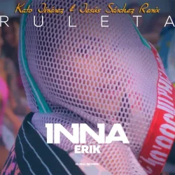 Portada Inna feat. Erick - Ruleta (Kato Jimenez & Jesus Sanchez Remix)