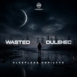 Portada Wasted & Dulehec - Sleepless Horizons