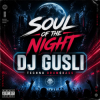 Portada DJ GUSLI - Soul of the Night DJ GUSLI - Soul of the Night