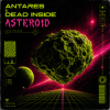 Portada Antares & Dead Inside - Asteroid Antares & Dead Inside - Asteroid