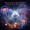 Portada Talla 2XLC & DJ Eternity - Nebula Rising (Extended Mix) Talla 2XLC & DJ Eternity - Nebula Rising (Extended Mix)