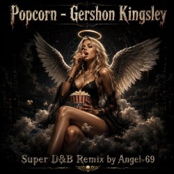 Portada Angel-69 - Popcorn - Gershon Kingsley (Super D&B Remix by Angel-69)