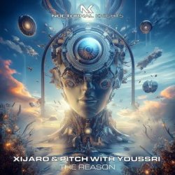 Portada XiJaro & Pitch with Youssri - The Reason (Extended Mix)
