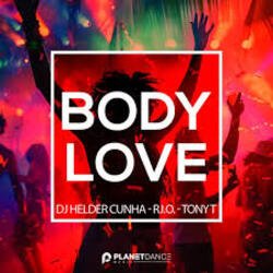 Portada Dj Helder Cunha, R.I.O, Tony T - Body Love