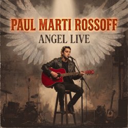 Portada Paul Marti Rossoff - My Last Flight With Angel 1980. Angel LIVE 1991. Restored and remastered 2026.
