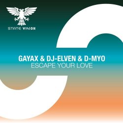 Portada Gayax & DJ-Elven & D-Myo - Escape Your Love