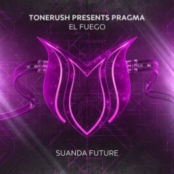 Portada Tonerush pres. Pragma - El Fuego (Extended Mix)