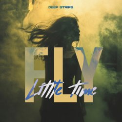 Portada Fly & Deep Strips - Little Time (Radio Edit)