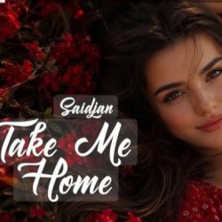 Portada Saidjan - Take Me Home (Original  Mix 2026)