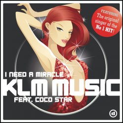 Portada KLM Music & Coco Star - I need a miracle (Static Shokx remix)