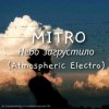 MITRO - Небо загрустило (Atmospheric Electro)