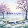 Portada Dj Alexey Harder - May snow Dj Alexey Harder - May snow