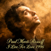 Portada Paul Marti Rossoff - I Live For Love 1996. Studio demo version 2006. Remastered 2026 Paul Marti Rossoff - I Live For Love 1996. Studio demo version 2006. Remastered 2026