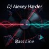 Dj Alexey Harder - Bass Line
