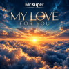 Portada Mr.Kuper - My Love for you Mr.Kuper - My Love for you