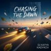 Portada DJ Katya Kadykov - Chasing the Dawn DJ Katya Kadykov - Chasing the Dawn