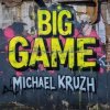 Michael Kruzh - Big Gam