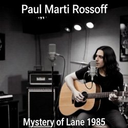 Portada Paul Marti Rossoff - Mystery of Lane 1985. Nottingham studio demo 1989. Remastered 2026
