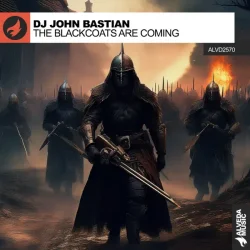Portada DJ John Bastian - The Blackcoats Are Coming (Extended Mix)