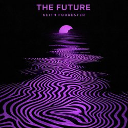 Portada Keith Forrester - The Future (Original Mix)