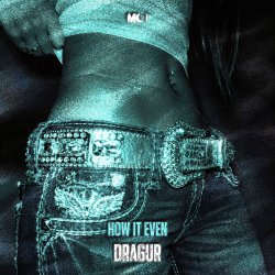Portada DRAGUR - How It Even