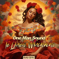 Portada One Man Sound - Te Quiero Muchacho (Extended Mix)