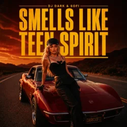 DJ Dark & Sofi - Smells Like Teen Spirit