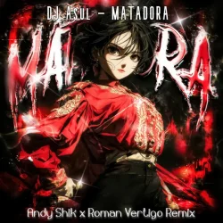 Portada MATADORA (Andy Shik & Roman Vertigo Remix)