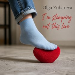 Portada Olga Zubareva - I'm stomping out this love