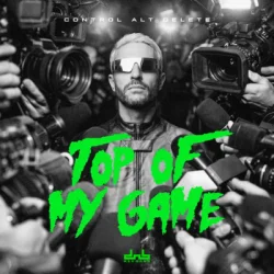 Portada Control Alt Delete & Don Diablo - Top Of My Game