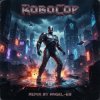 Portada Angel-69 - RoboCop (Vocal D&B Remix by Angel-69) Angel-69 - RoboCop (Vocal D&B Remix by Angel-69)