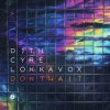 Portada DJ T.H. & Cyre & Lokka Vox - Don't Wait (Extended Mix) DJ T.H. & Cyre & Lokka Vox - Don't Wait (Extended Mix)