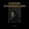 Kerri Chandler - DJ-Kicks (Continuous Mix)