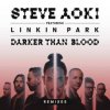 Steve Aoki feat. Linkin Park - Darker Than Blood (Bassjackers Remix)