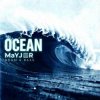 Portada MaYJeR - Ocean (Original Mix) MaYJeR - Ocean (Original Mix)