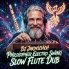 Portada DJ Jakovlevich - Philosopher (Electro Swing Slow Flute Dub) DJ Jakovlevich - Philosopher (Electro Swing Slow Flute Dub)