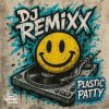 Portada DJ Remixx - Plastic Patty (Beef Mix) DJ Remixx - Plastic Patty (Beef Mix)