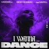 Portada Hardwell, Nicky Romero, Meryll - I Wanna Dance Hardwell, Nicky Romero, Meryll - I Wanna Dance