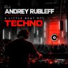 Dj Andrey Rubleff - A Little Beat of Techno