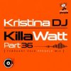 Portada Kristina DJ - KillaWatt Part36 (February 2010 ppeople mix) Kristina DJ - KillaWatt Part36 (February 2010 ppeople mix)