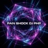 Portada DJ-PHP - Pan-Shock DJ-PHP - Pan-Shock